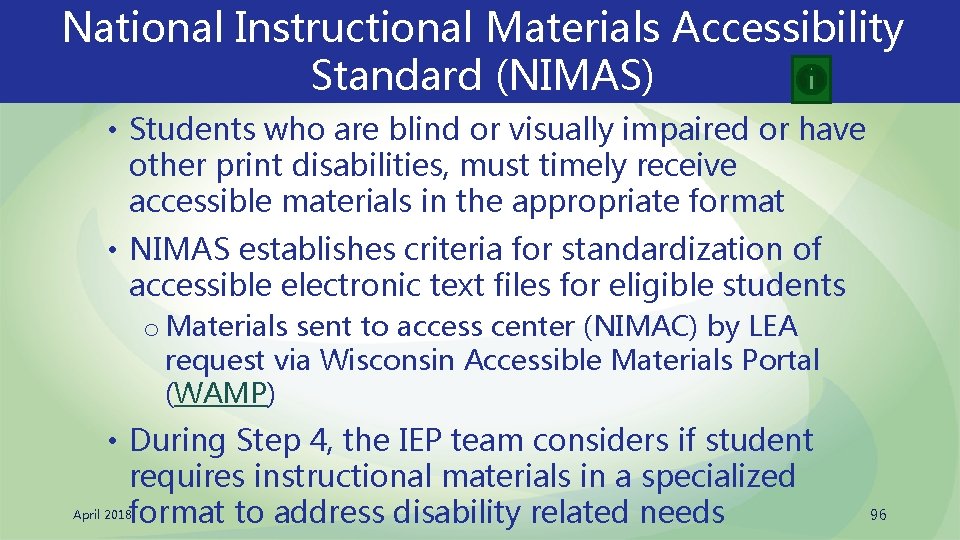 National Instructional Materials Accessibility Standard (NIMAS) • Students who are blind or visually impaired