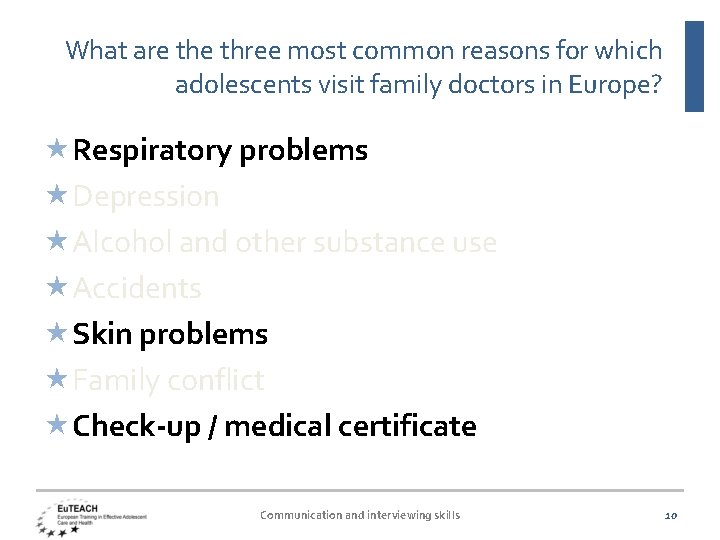 What are three most common reasons for which adolescents visit family doctors in Europe?