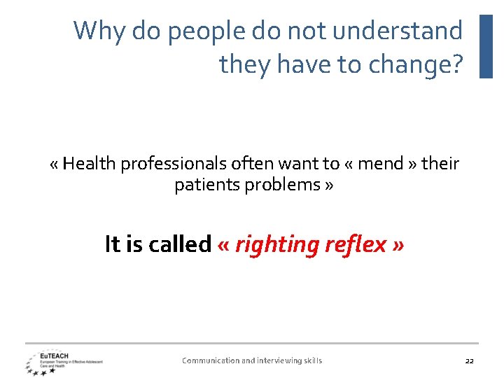 Why do people do not understand they have to change? « Health professionals often