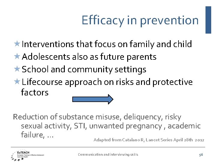 Efficacy in prevention Interventions that focus on family and child Adolescents also as future