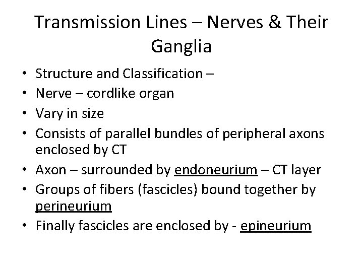 Transmission Lines – Nerves & Their Ganglia Structure and Classification – Nerve – cordlike