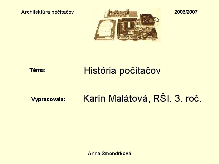 Architektra potaov Tma Vypracovala 20062007 Histria potaov Karin