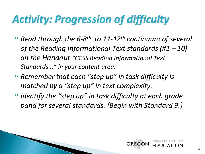 Activity: Progression of difficulty Read through the 6 -8 th to 11 -12 th