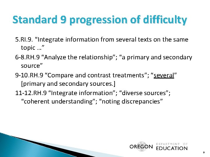 Standard 9 progression of difficulty 5. RI. 9. “Integrate information from several texts on