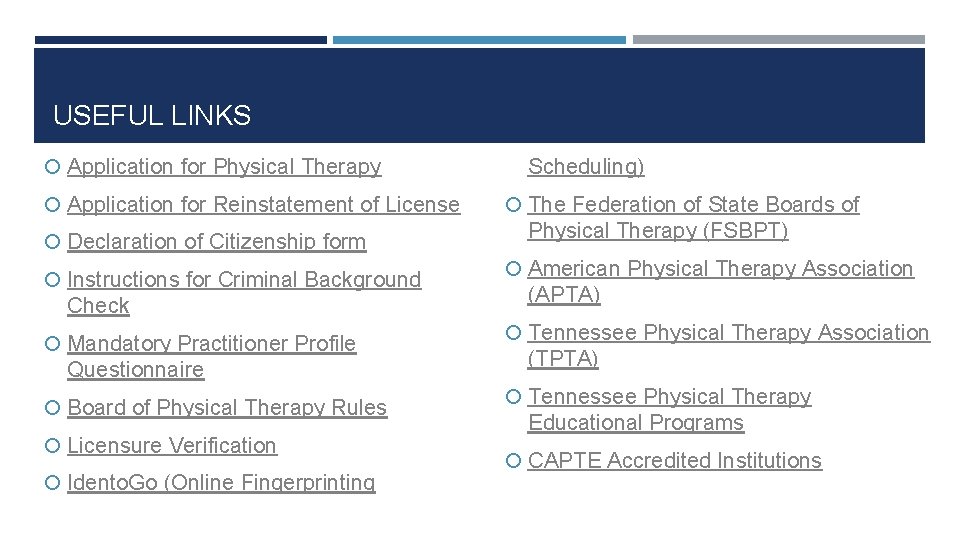 USEFUL LINKS Application for Physical Therapy Application for Reinstatement of License Declaration of Citizenship