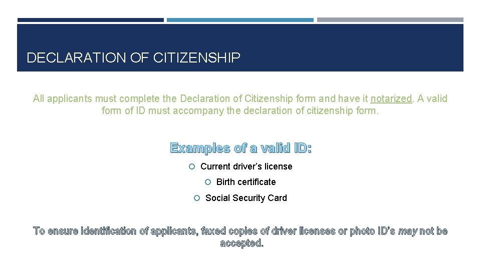 DECLARATION OF CITIZENSHIP All applicants must complete the Declaration of Citizenship form and have