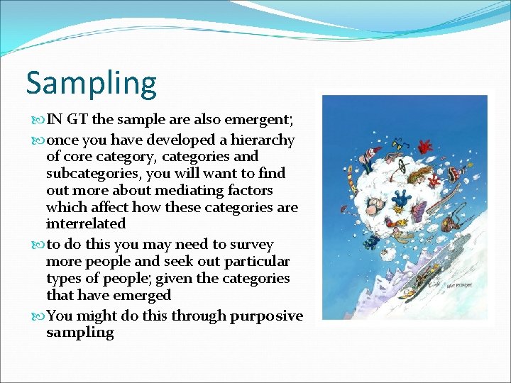 Sampling IN GT the sample are also emergent; once you have developed a hierarchy