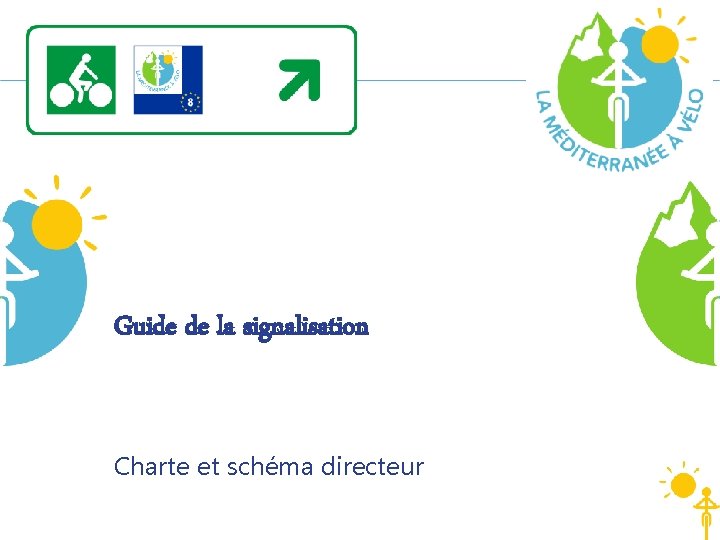 Guide de la signalisation Charte et schéma directeur 