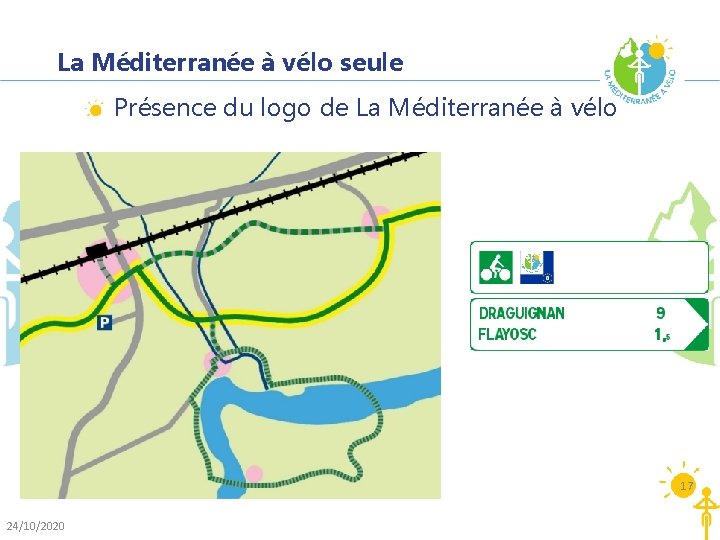 La Méditerranée à vélo seule Présence du logo de La Méditerranée à vélo 17 La Méditerranée à vélo seule Présence du logo de La Méditerranée à vélo 17