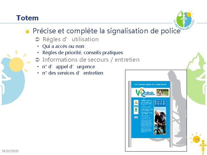 Totem Précise et complète la signalisation de police Ü Règles d’utilisation • Qui a Totem Précise et complète la signalisation de police Ü Règles d’utilisation • Qui a