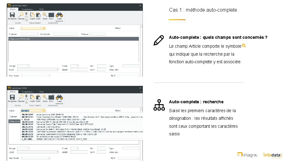 Cas 1 : méthode auto-complete Auto-complete : quels champs sont concernés ? Le champ