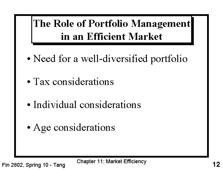 The Role of Portfolio Management in an Efficient Market • Need for a well-diversified