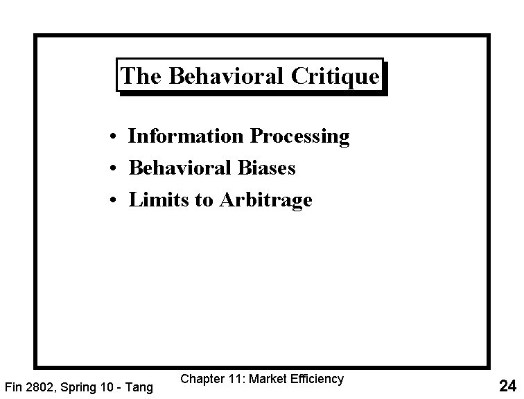 The Behavioral Critique • Information Processing • Behavioral Biases • Limits to Arbitrage Fin