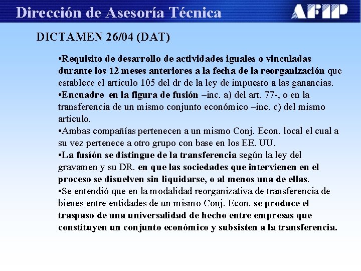 Dirección de Asesoría Técnica DICTAMEN 26/04 (DAT) • Requisito de desarrollo de actividades iguales