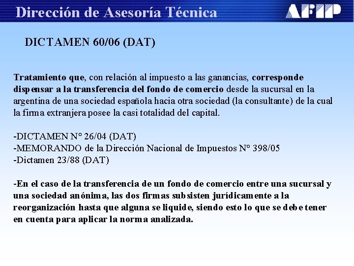 Dirección de Asesoría Técnica DICTAMEN 60/06 (DAT) Tratamiento que, con relación al impuesto a