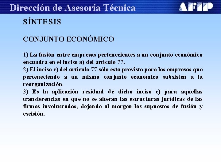 Dirección de Asesoría Técnica CONJUNTO ECONÓMICO 1) La fusión entre empresas pertenecientes a un