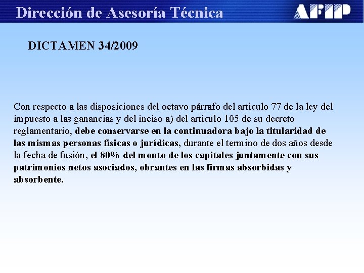 Dirección de Asesoría Técnica DICTAMEN 34/2009 Con respecto a las disposiciones del octavo párrafo