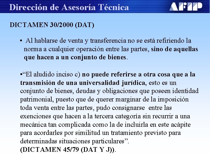 Dirección de Asesoría Técnica DICTAMEN 30/2000 (DAT) • Al hablarse de venta y transferencia