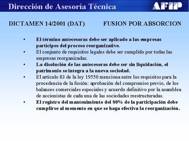 Dirección de Asesoría Técnica DICTAMEN 14/2001 (DAT) • • • FUSION POR ABSORCION El