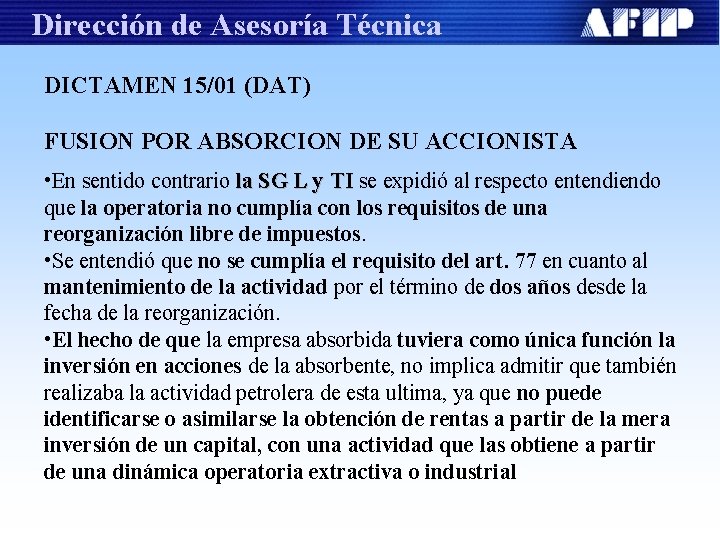 Dirección de Asesoría Técnica DICTAMEN 15/01 (DAT) FUSION POR ABSORCION DE SU ACCIONISTA •