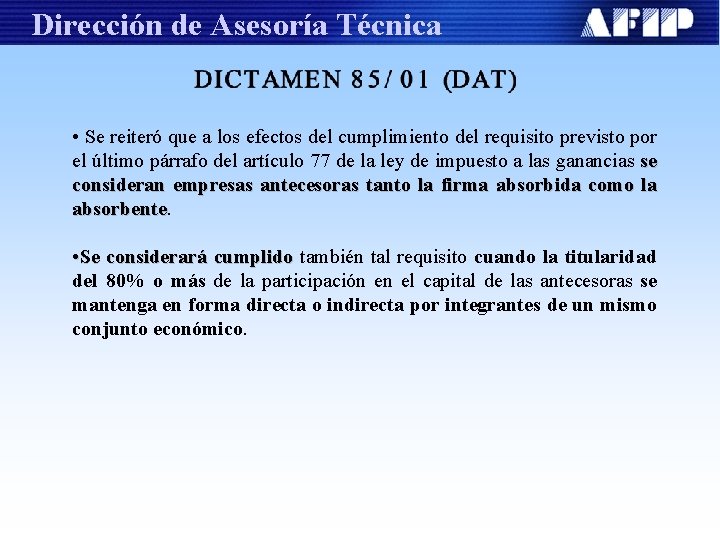 Dirección de Asesoría Técnica • Se reiteró que a los efectos del cumplimiento del