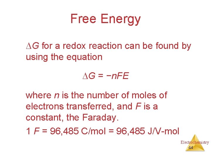 Free Energy G for a redox reaction can be found by using the equation