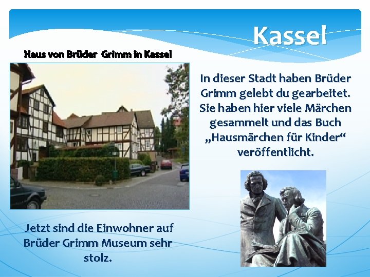 Haus von Brüder Grimm in Kassel In dieser Stadt haben Brüder Grimm gelebt du