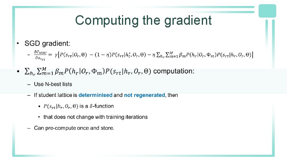 Computing the gradient • Computing the gradient •