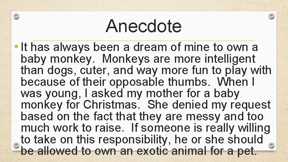 Anecdote • It has always been a dream of mine to own a baby