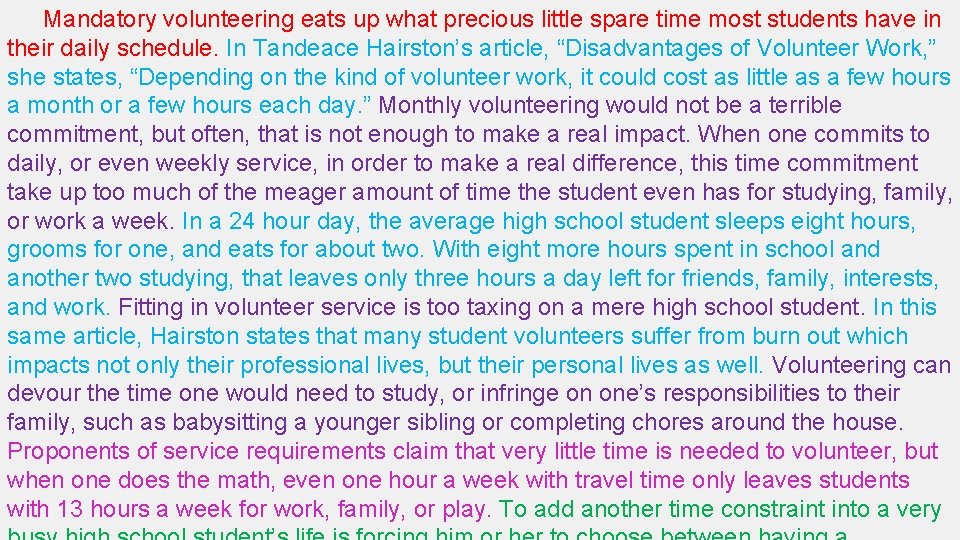 Mandatory volunteering eats up what precious little spare time most students have in their