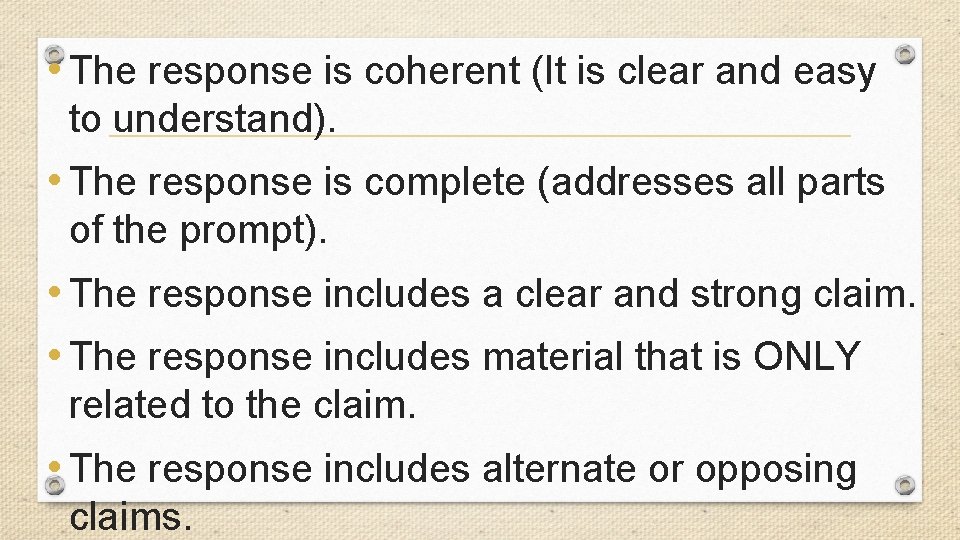  • The response is coherent (It is clear and easy to understand). •