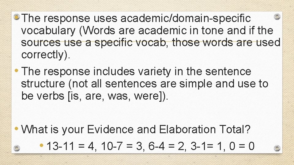  • The response uses academic/domain-specific vocabulary (Words are academic in tone and if