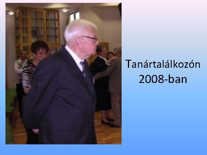 Tanártalálkozón 2008 -ban 