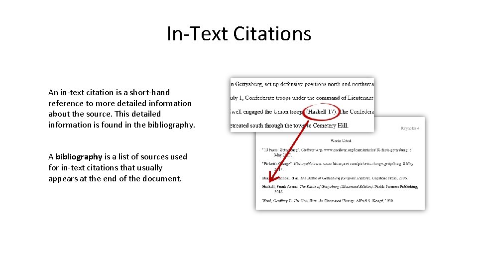 In-Text Citations An in-text citation is a short-hand reference to more detailed information about