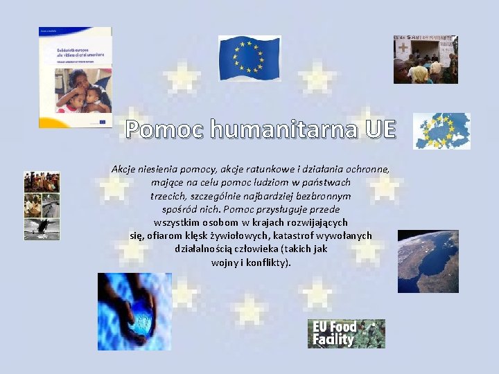 Pomoc humanitarna UE Akcje niesienia pomocy, akcje ratunkowe i działania ochronne, mające na celu Pomoc humanitarna UE Akcje niesienia pomocy, akcje ratunkowe i działania ochronne, mające na celu