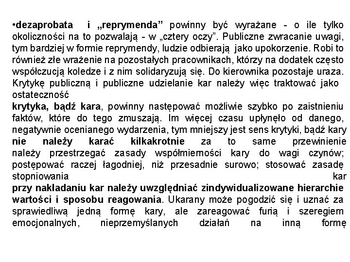 • dezaprobata i „reprymenda” powinny być wyrażane - o ile tylko okoliczności na • dezaprobata i „reprymenda” powinny być wyrażane - o ile tylko okoliczności na
