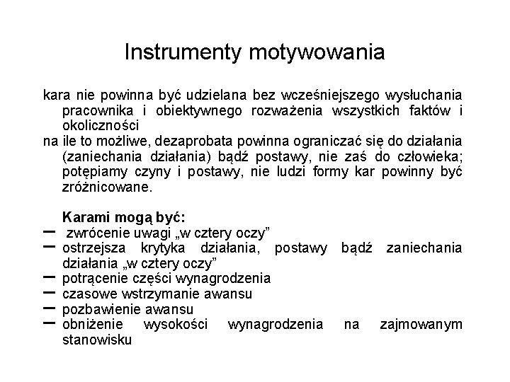 Instrumenty motywowania kara nie powinna być udzielana bez wcześniejszego wysłuchania pracownika i obiektywnego rozważenia