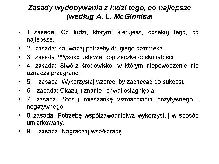 Zasady wydobywania z ludzi tego, co najlepsze (według A. L. Mc. Ginnisa) • 1.