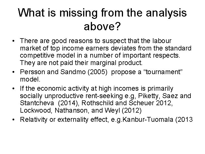 What is missing from the analysis above? • There are good reasons to suspect