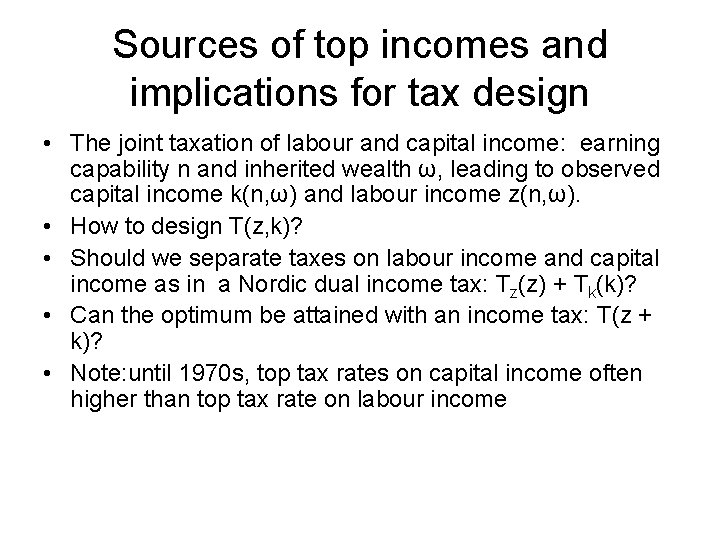 Sources of top incomes and implications for tax design • The joint taxation of