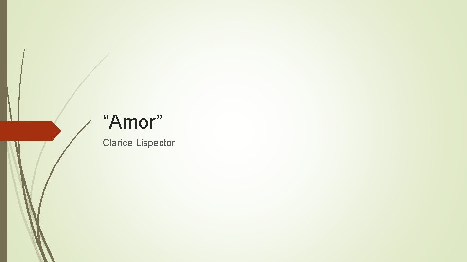 “Amor” Clarice Lispector 