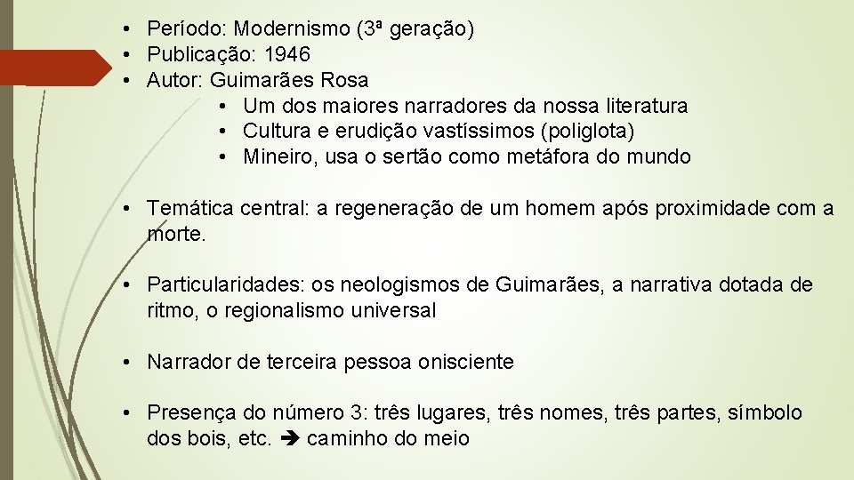  • Período: Modernismo (3ª geração) • Publicação: 1946 • Autor: Guimarães Rosa •