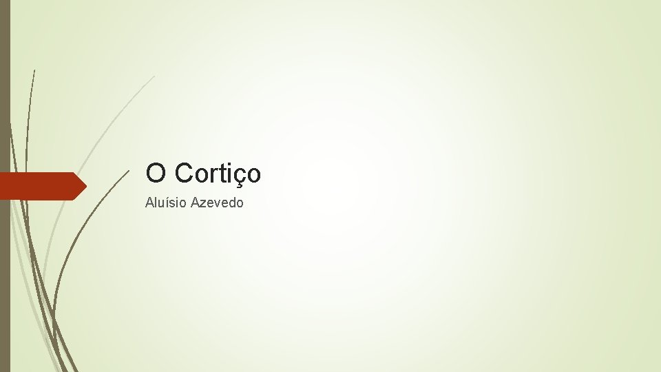 O Cortiço Aluísio Azevedo 