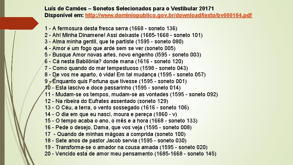 Luís de Camões – Sonetos Selecionados para o Vestibular 20171 Disponível em: http: //www.