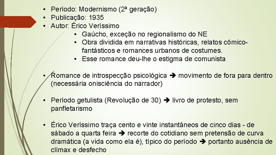  • Período: Modernismo (2ª geração) • Publicação: 1935 • Autor: Érico Veríssimo •