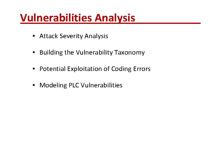 Vulnerabilities Analysis • Attack Severity Analysis • Building the Vulnerability Taxonomy • Potential Exploitation