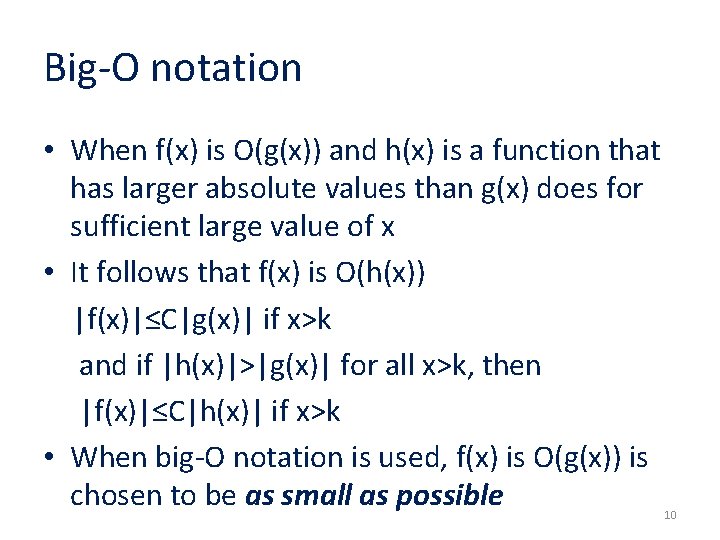 Big-O notation • When f(x) is O(g(x)) and h(x) is a function that has