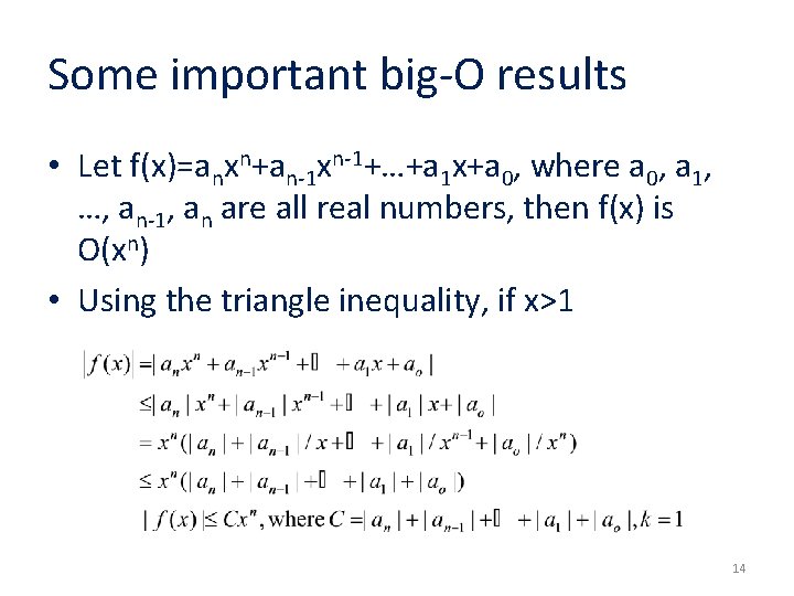 Some important big-O results • Let f(x)=anxn+an-1 xn-1+…+a 1 x+a 0, where a 0,