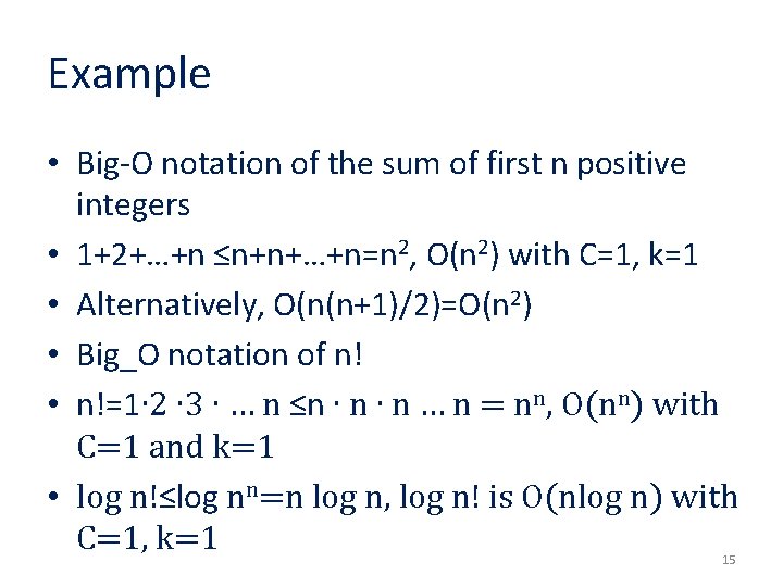 Example • Big-O notation of the sum of first n positive integers • 1+2+…+n