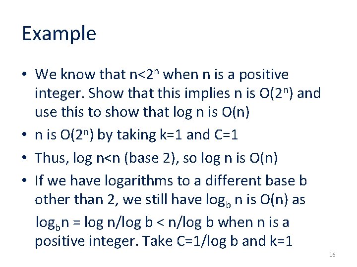 Example • We know that n<2 n when n is a positive integer. Show